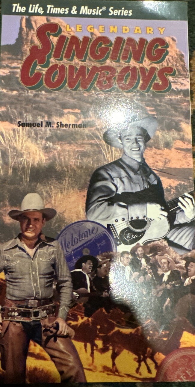 Legendary Singing Cowboys by Samuel M. Sherman (Trade Paperback)