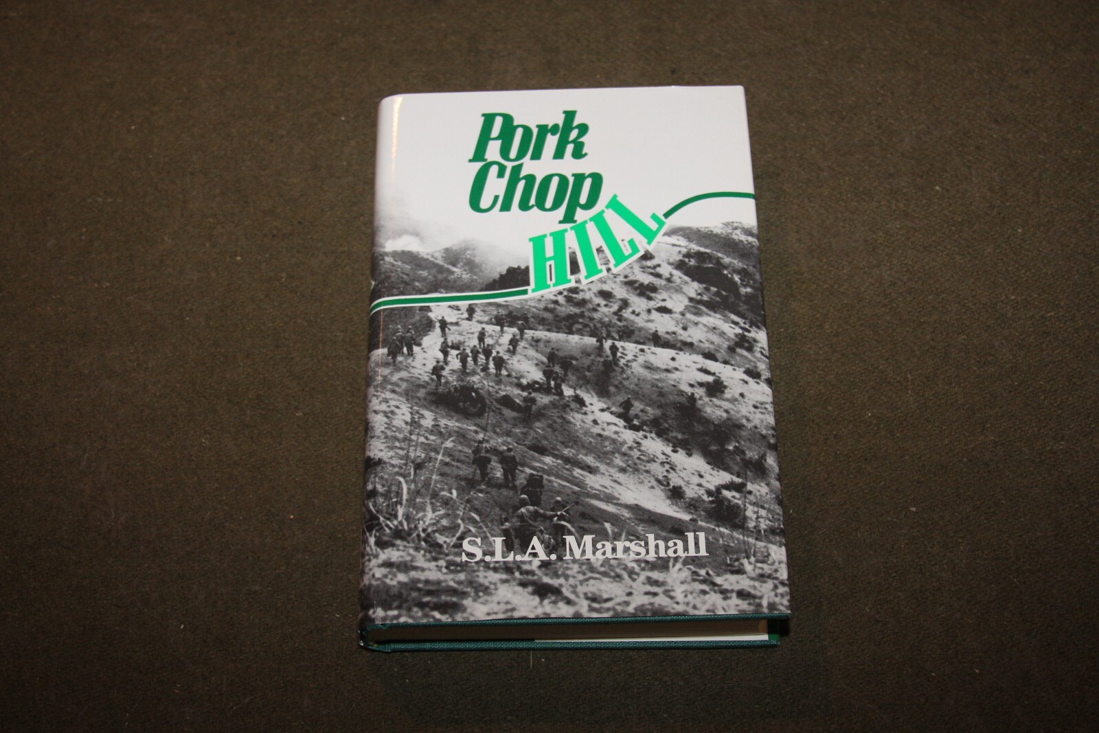 Pork Chop Hill by S.L.A. Marshall 1986 HC Battery Press