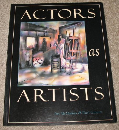 Actors As Artists Paperback Dick, McMullan, Jim Gautier