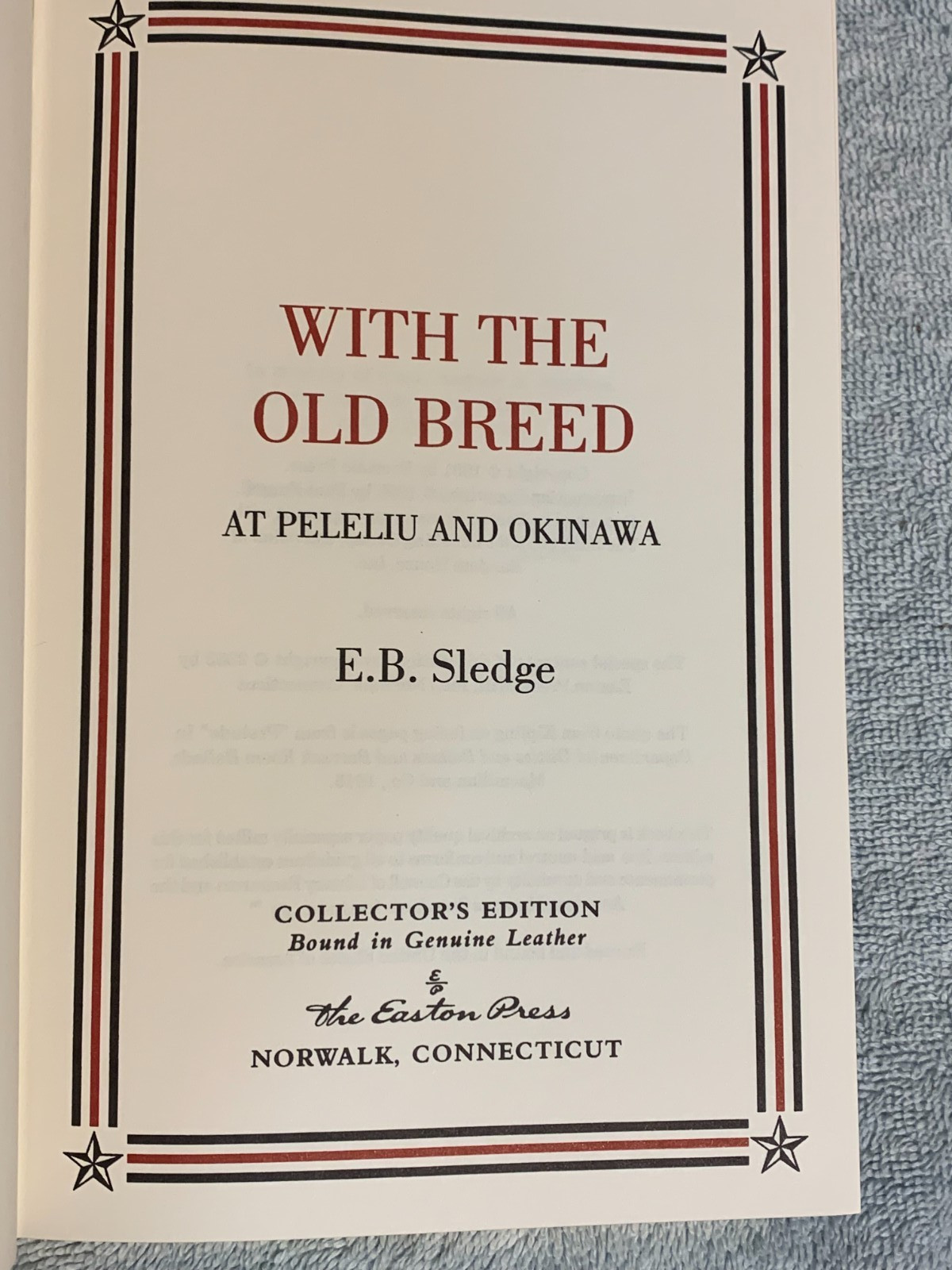 With The Old Breed: At Peleliu & Okinawa by E.B. Sledge~~Easton Press 2003 First