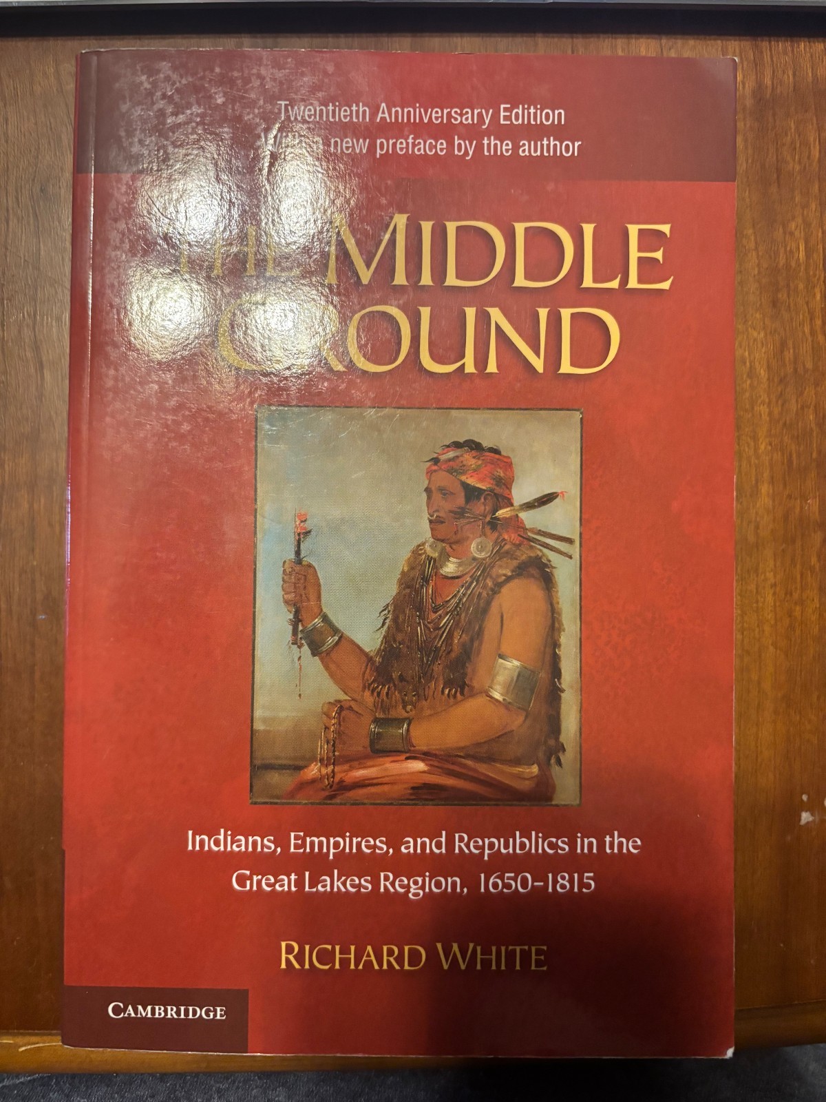 The Middle Ground by Richard White Paperback History Cambridge Univ Press 20th …