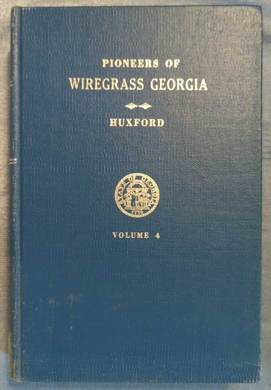 Pioneers Of Wiregrass Georgia Volume 4 1960 Hardcover Huxford Genealogy