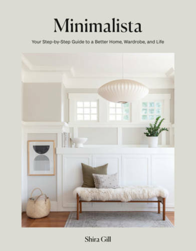 Minimalista: Your Step-by-Step Guide to a Better Home, Wardrobe, and Life – GOOD