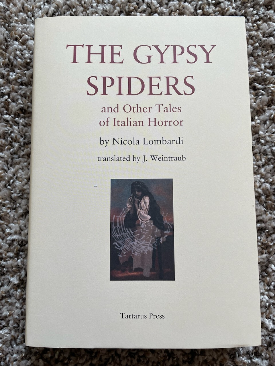 THE GYPSY SPIDERS and OTHER TALES of ITALIAN HORROR Nicola Lombardi Tartarus HC