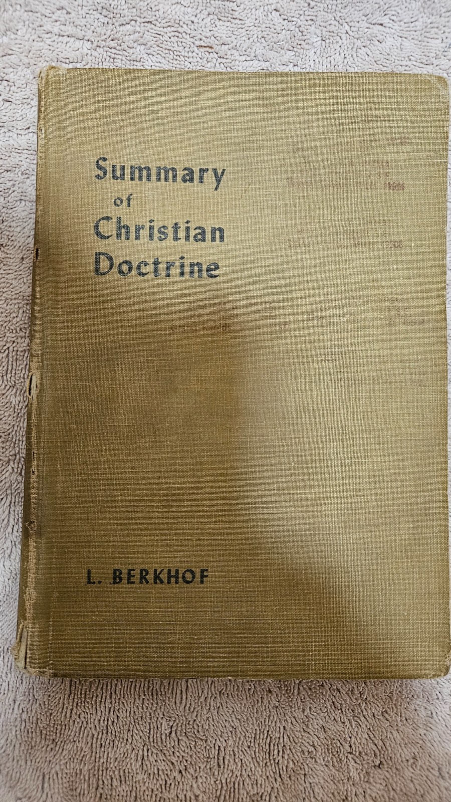 ‡✝️Summary of Christian Doctrine by Berkhof • 1956 HC 5th Prnt Reformed Theology