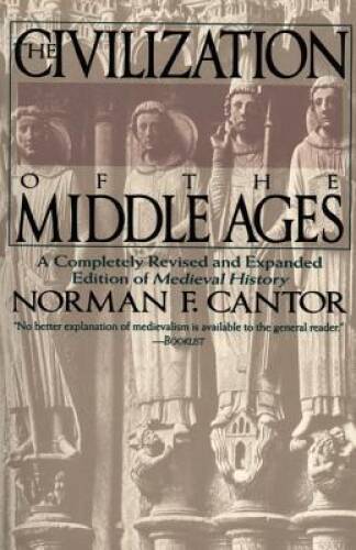 The Civilization of the Middle Ages: A Completely Revised and Expanded Ed – GOOD
