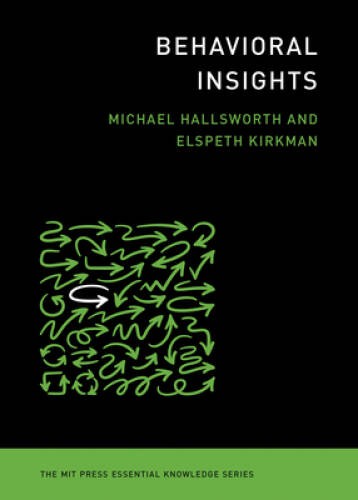 Behavioral Insights (The MIT Press Essential Knowledge series) – VERY GOOD