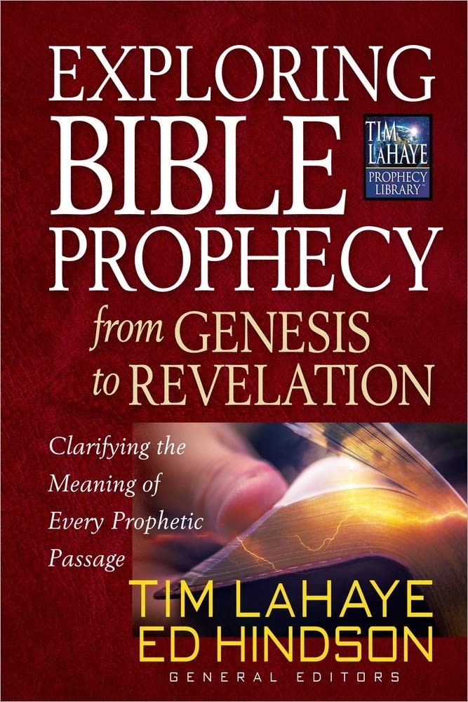 Exploring Bible Prophecy from Genesis to Revelation: Clarifying the Meaning …