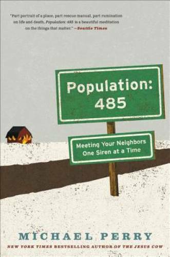 Population: 485- Meeting Your Neighbors One Siren at a Time (P.S.) – GOOD