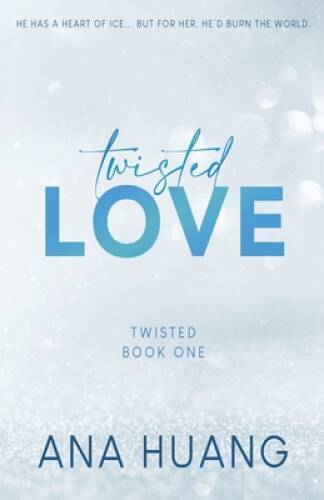 Twisted Love – Special Edition – Paperback By Huang, Ana – GOOD