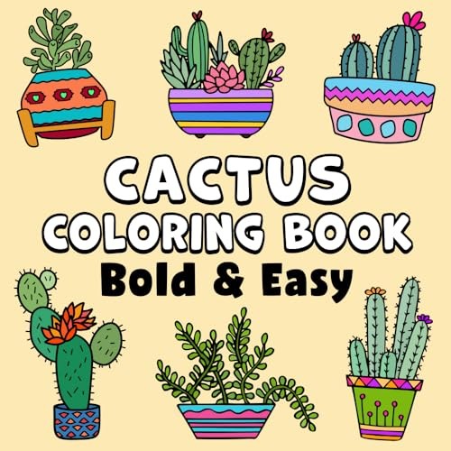 Cactus Bold & Easy Coloring Book: Simple Large Print Des… by Press, Golden Age