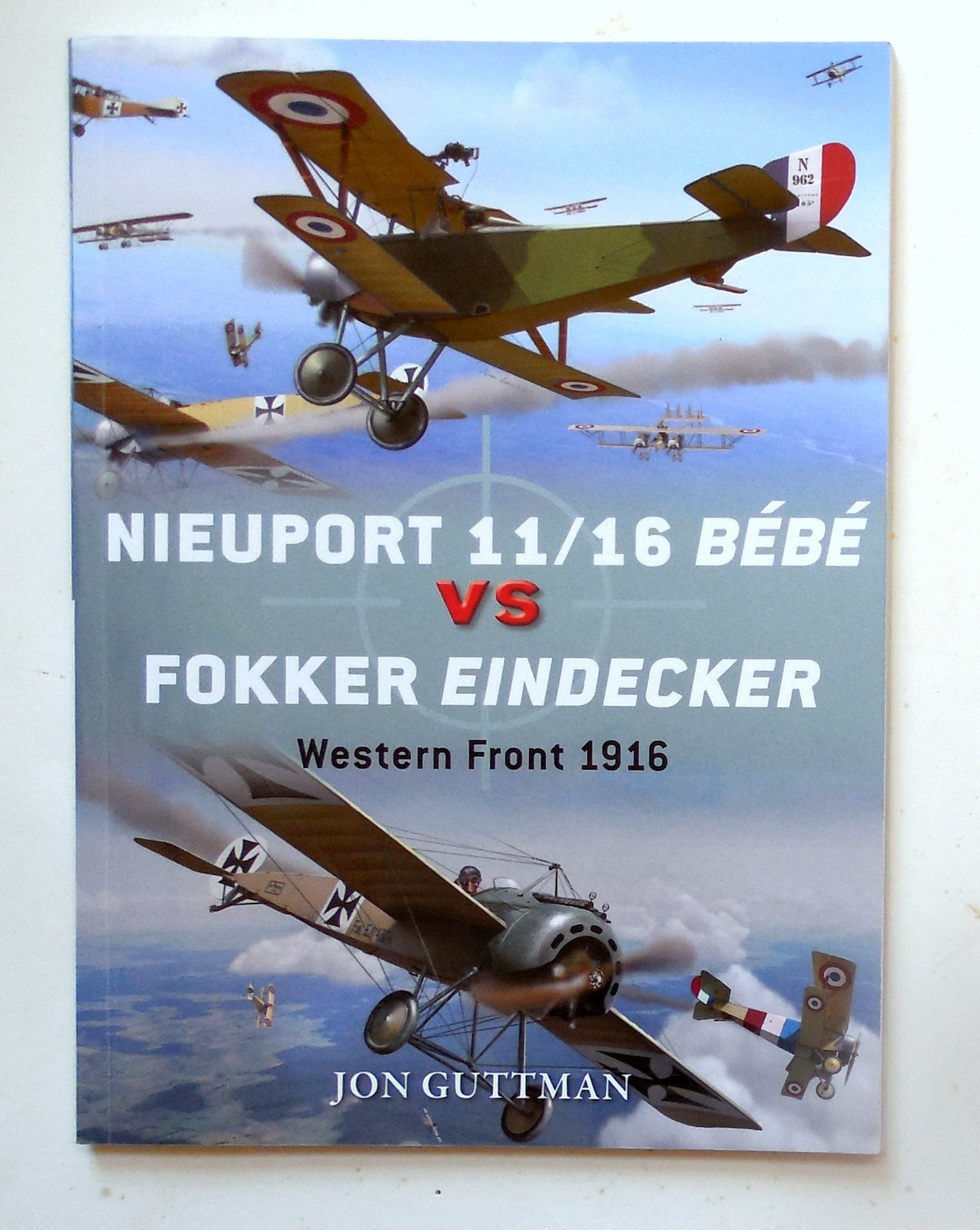 Osprey Duel Series “Nieuport 11/16 vs. Fokker Eindecker – 1916” Book No. 59