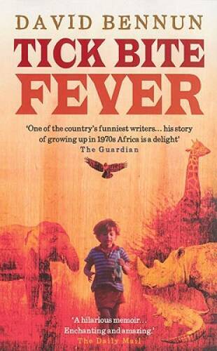 Tick Bite Fever – Paperback By Bennun, David – GOOD