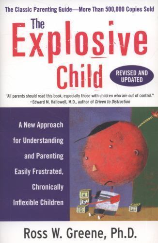 The Explosive Child: A New Approach for Un- paperback, 0061906190, Ross W Greene