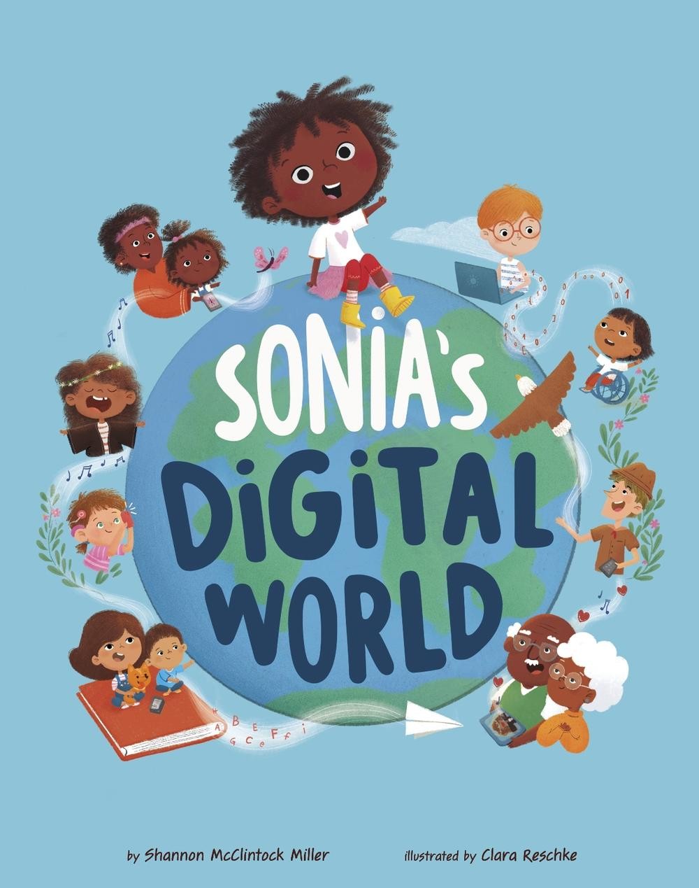 Sonia’s Digital World by Shannon McClintock Miller Paperback Book
