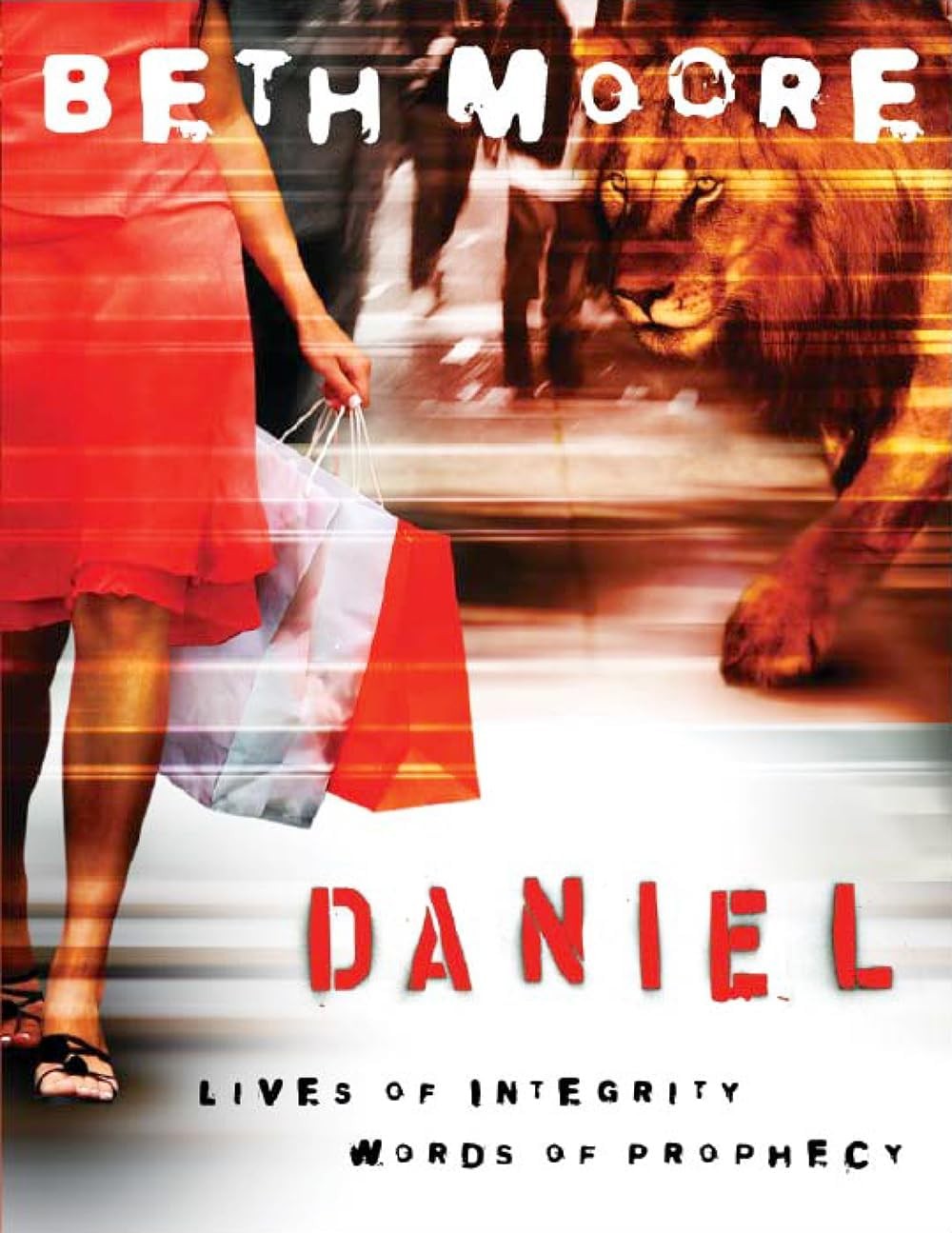 Daniel – Bible Study Book: Lives of Integrity, Words of Prophecy