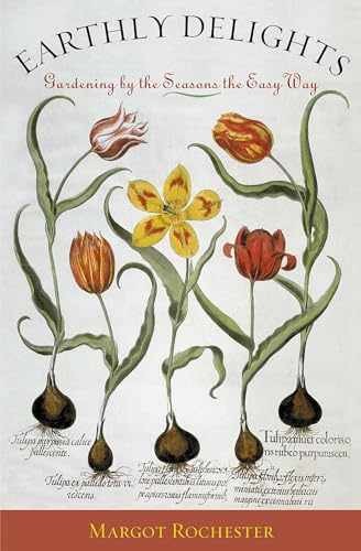 Earthly Delights: Gardening by – Hardcover, by Rochester Margot – Very Good b