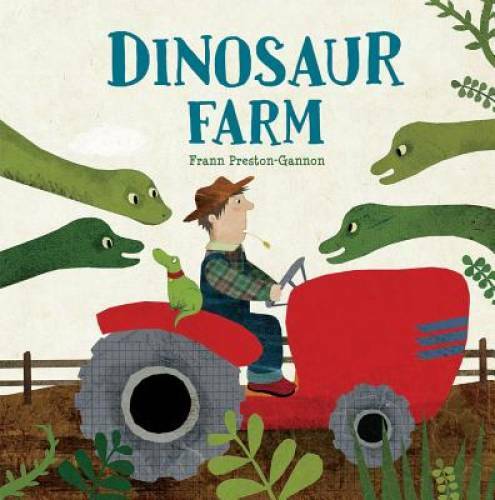 Dinosaur Farm – Hardcover By Preston-Gannon, Frann – GOOD