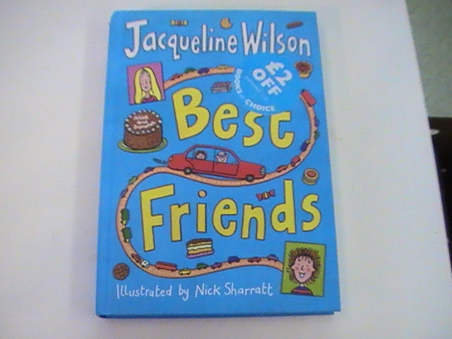 BEST FRIENDS – Wilson, Jacqueline. Illus. by Sharratt Nick 2004 birthday present