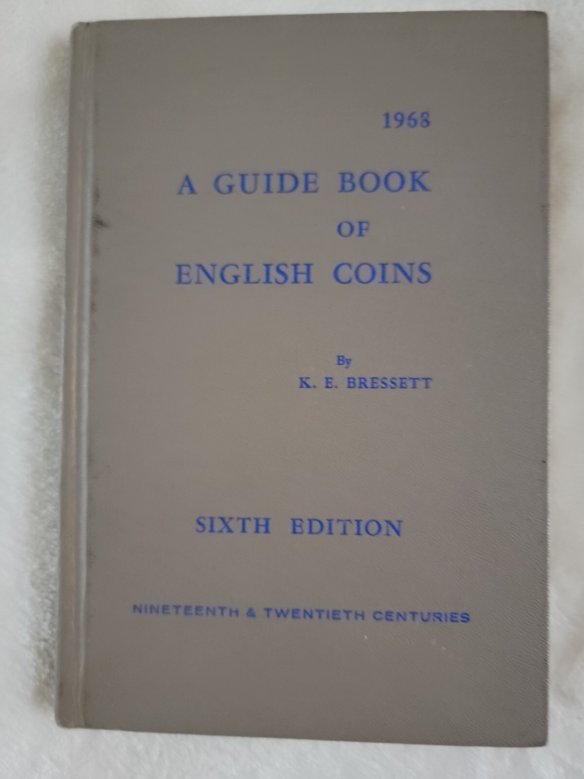 1968 A Guide Book of English Coins by Kenneth Bressett Hardcover Sixth Edition