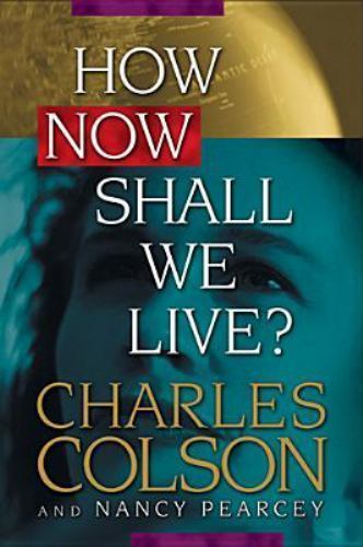 How Now Shall We Live? – 9780842318082, Charles W Colson, hardcover