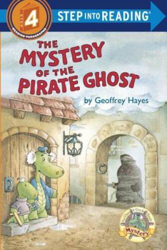 The Mystery of the Pirate Ghost: An Otto & Uncle Tooth Adventure (Step in – GOOD