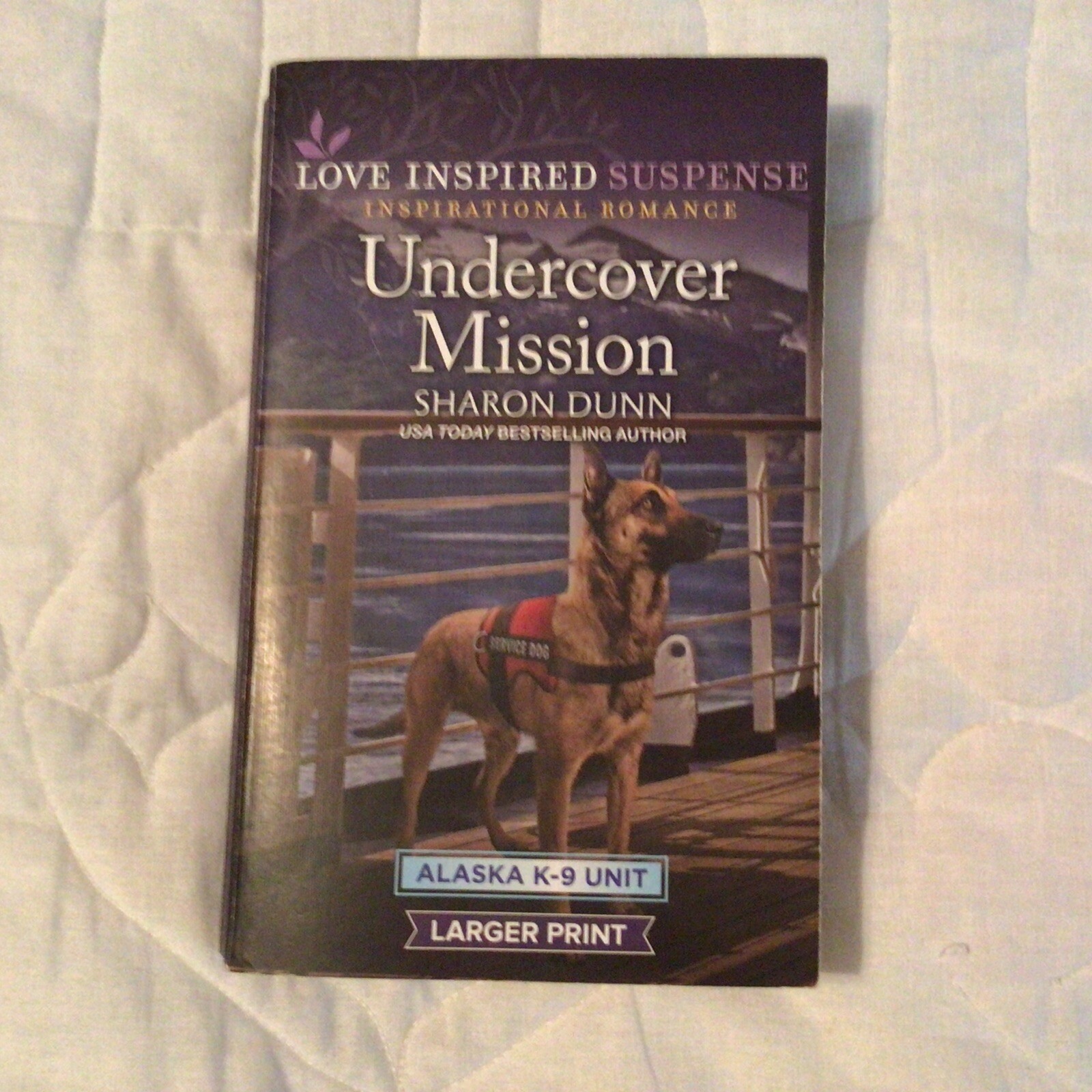 Alaska K-9 Unit Ser.: Undercover Mission by Sharon Dunn (2021, Mass Market,…