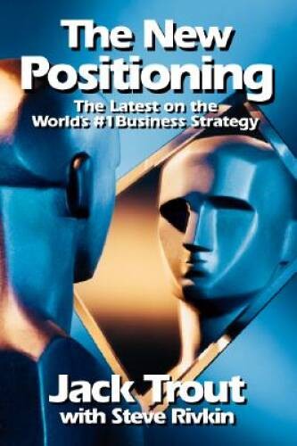 The New Positioning: The Latest on the World’s #1 Business Strategy – VERY GOOD
