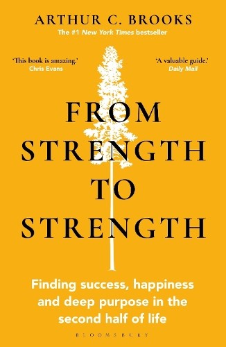Arthur C. Brooks From Strength to Strength (Paperback) (UK IMPORT)