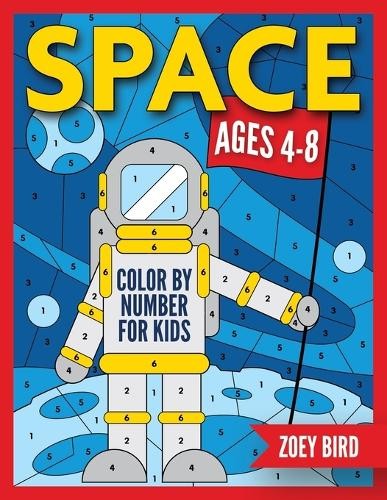 Zoey Bird Space Color by Number for Kids (Paperback) (UK IMPORT)