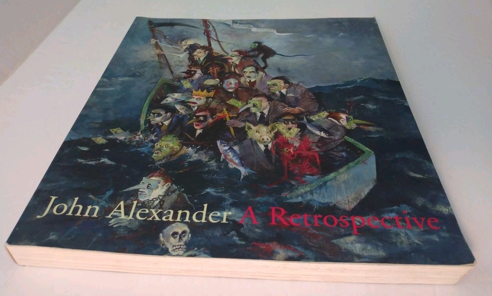 John Alexander : A Retrospective by Jane Livingston and John Alexander 2007