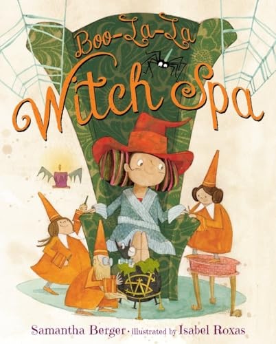 Boo-La-La Witch Spa – hardcover Berger, Samantha|Roxas, Isabel