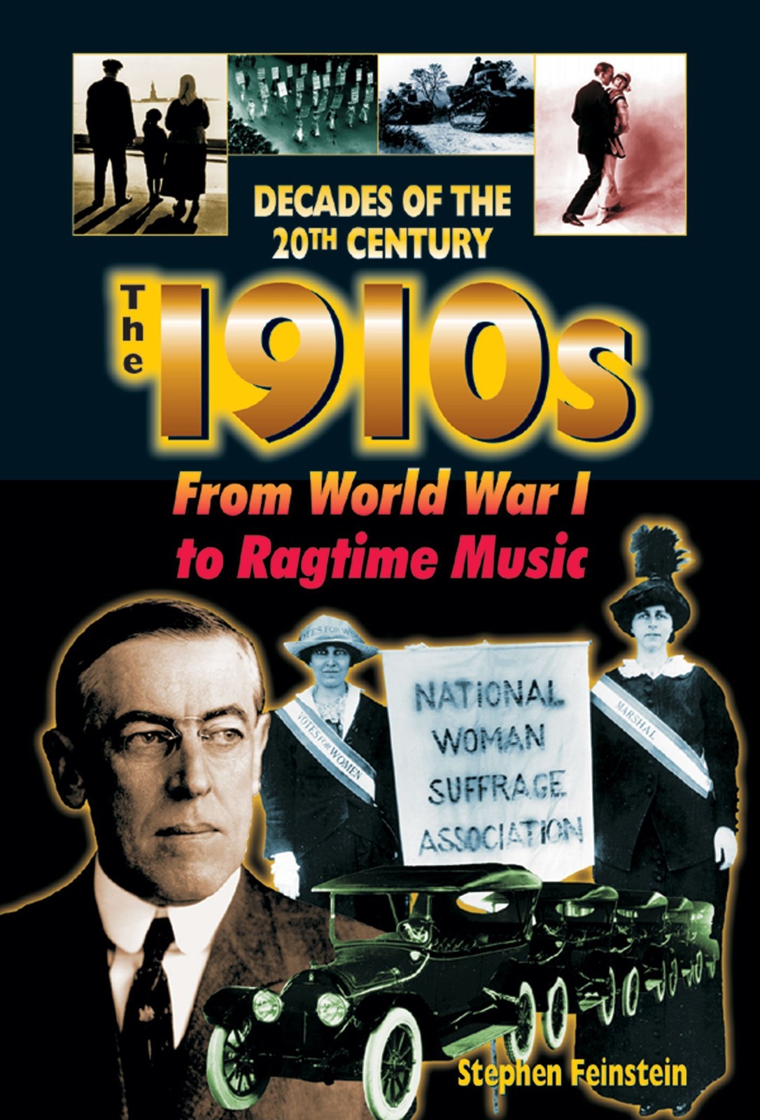 The 1910s from World War I to Ragtime Music (Decades of the 20th Century)