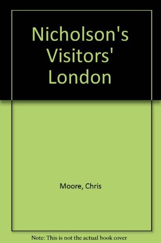 Nicholson’s Visitors’ London By Chris Moore