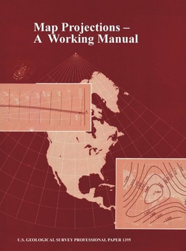 Map Projections: A Working Manual (U.S. Geological Survey Professional Paper