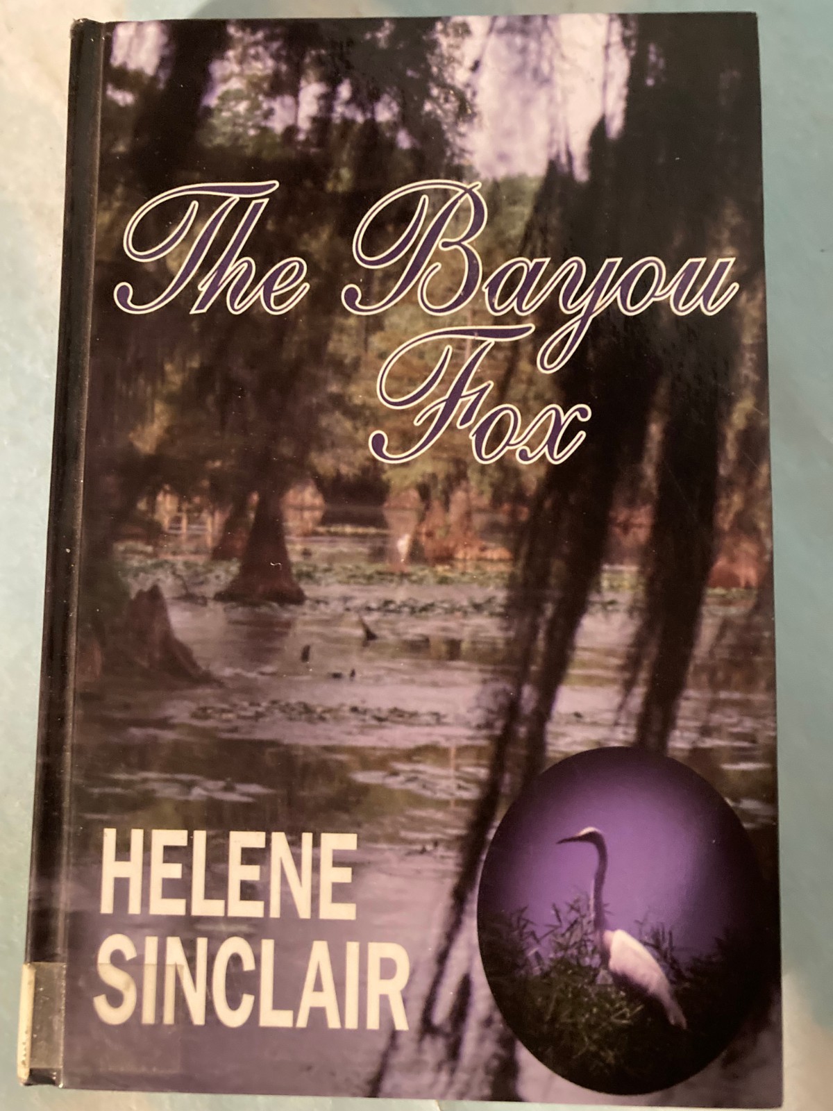 The Bayou Fox by Helene Sinclair, 1987, Hardback Book, USED-Very Good