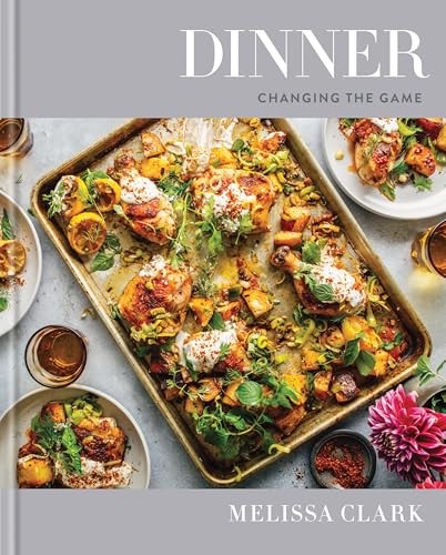 Dinner: Changing the Game: A Cookbook by Clark, Melissa Book The Fast Free