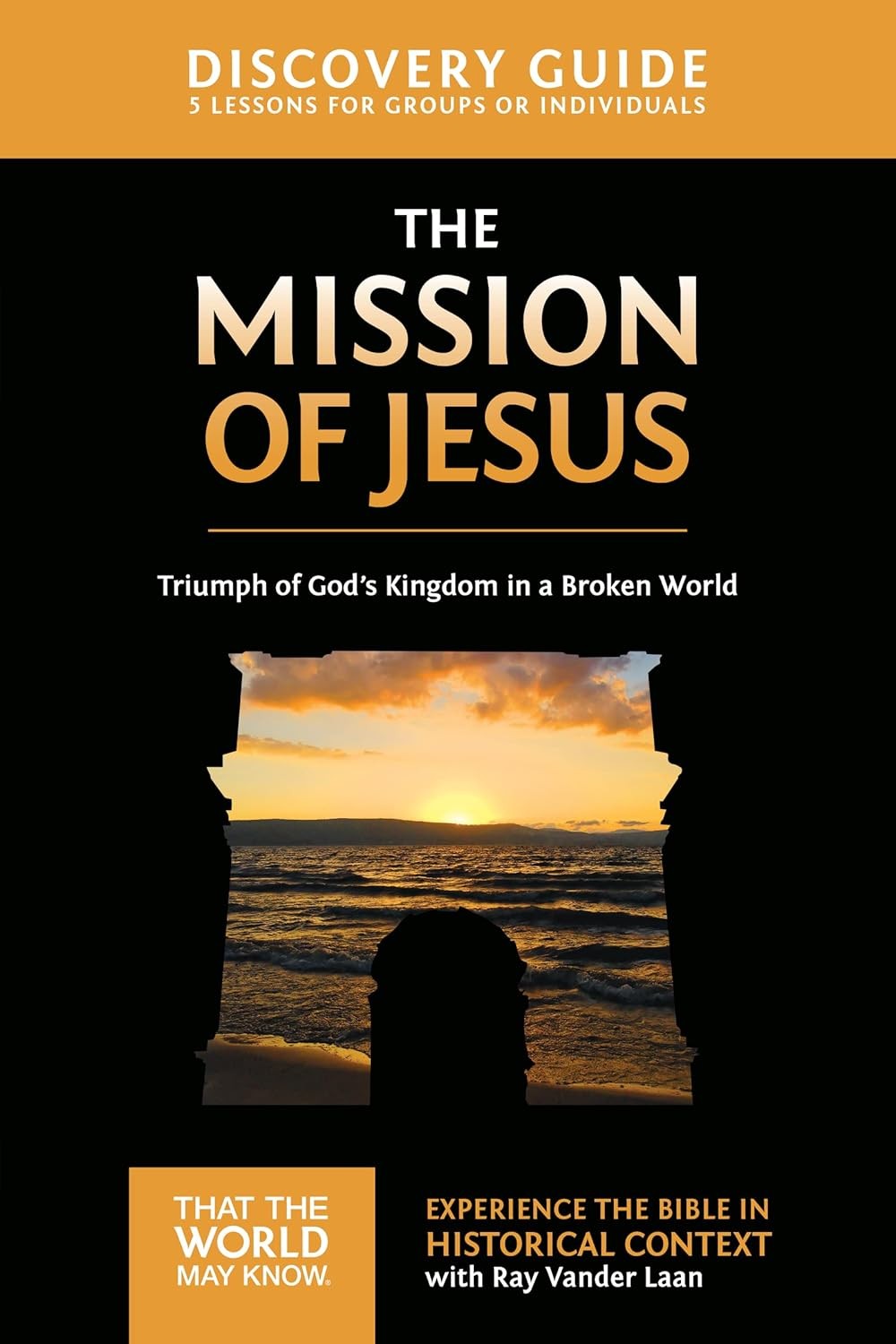 The Mission of Jesus Discovery Guide: Triumph of God’s Kingdom in a Wo Paperback