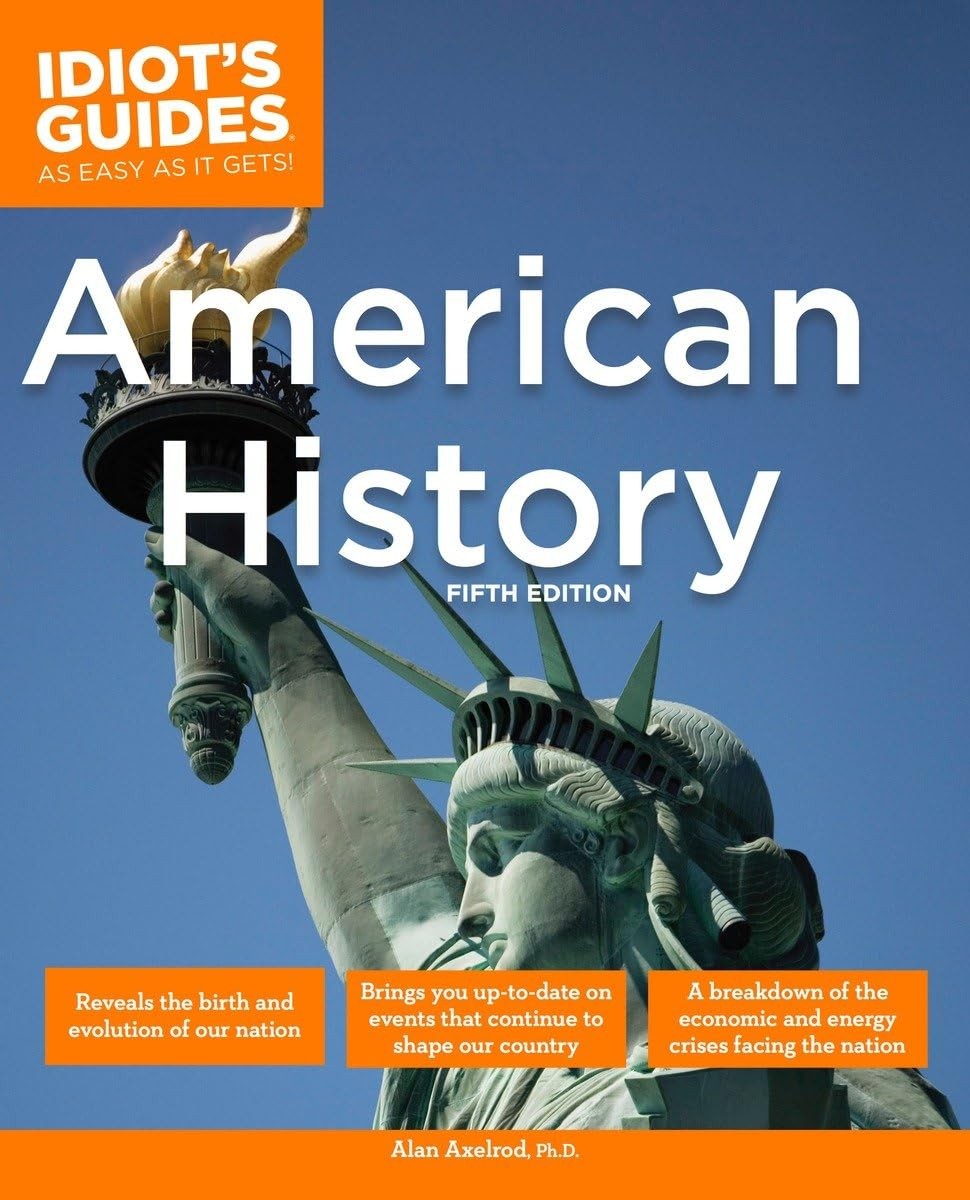 The Complete Idiot’s Guide to American History, 5th Edition