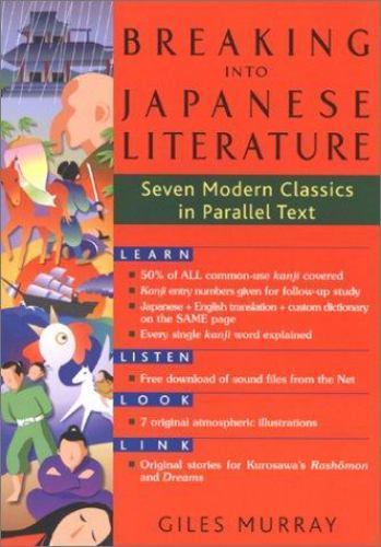 Breaking Into Japanese Literature: Seven Modern Classics in Parallel Text