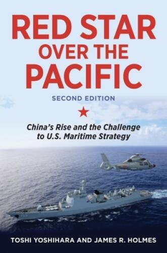 Red Star Over the Pacific, Second Edition: China’s Rise and the Challenge – GOOD