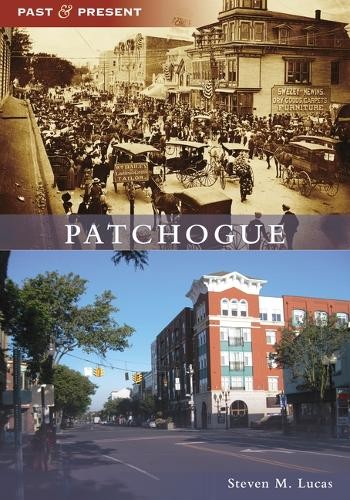Steve Lucas Patchogue (Paperback) Past and Present