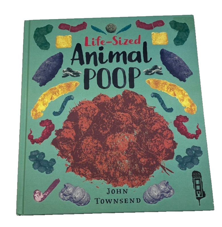 Life-Sized Animal Poop by John Townsend (Hardcover)