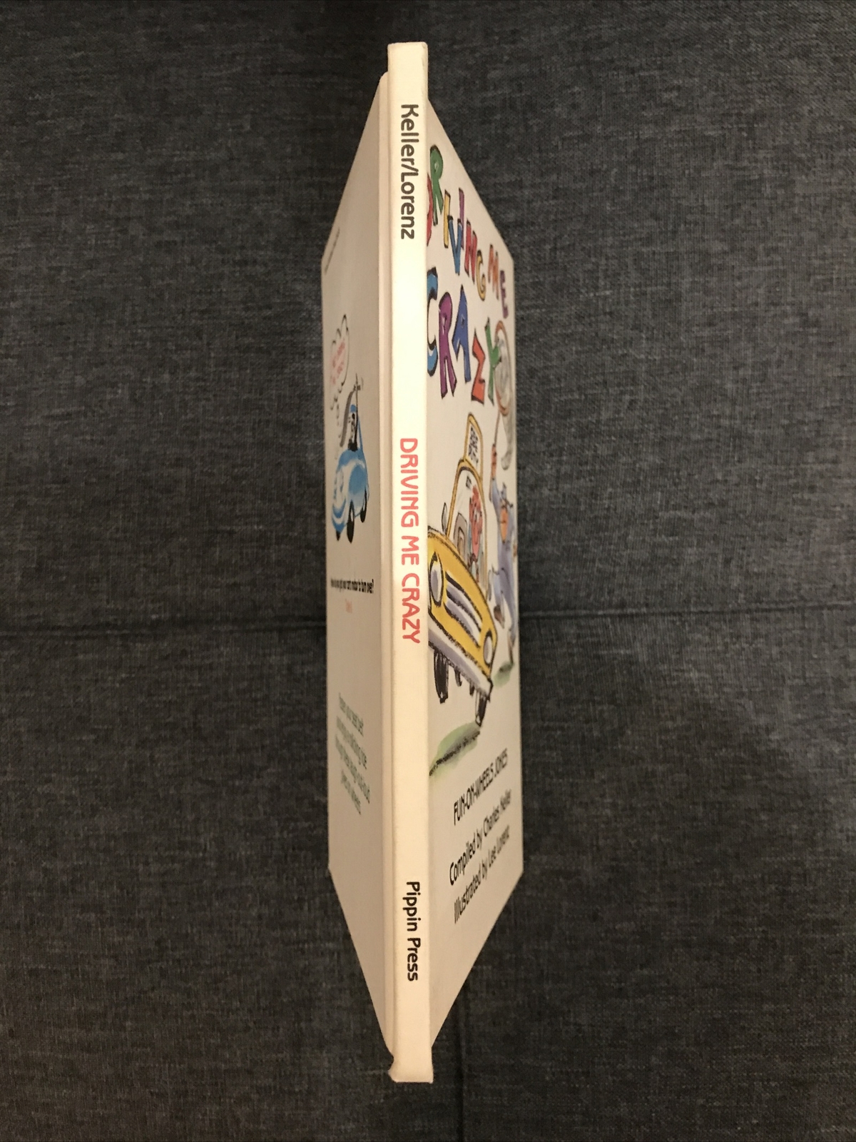 DRIVING ME CRAZY: FUN ON WHEELS JOKES By Charles Keller & Lee Lorenz – Hardcover