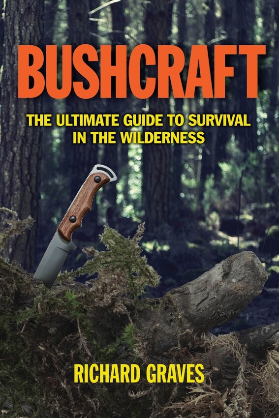 Bushcraft Ultimate Guide Book Survival in Wilderness Covering All Areas 344 Pg