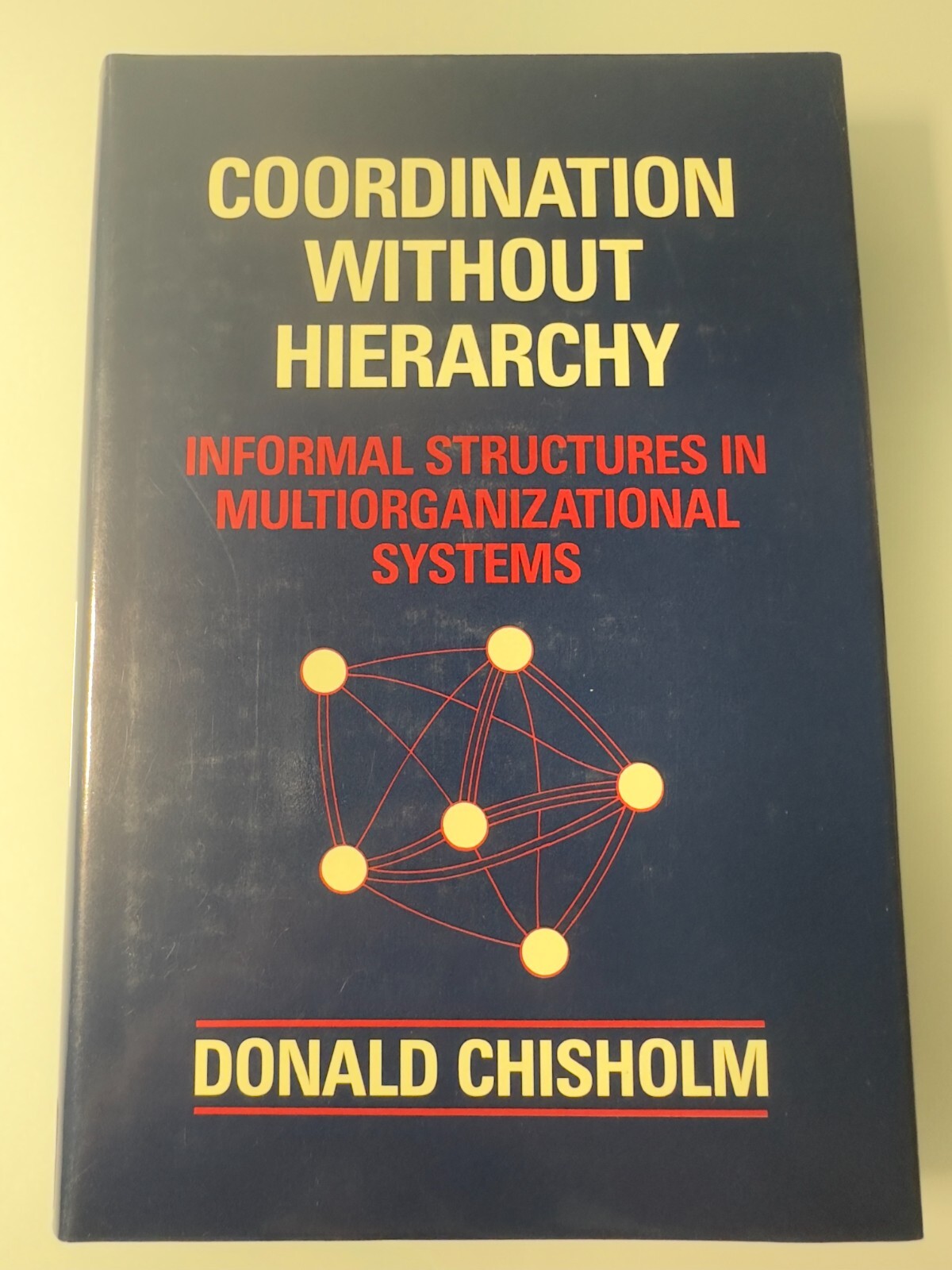 Coordination Without Hierarchy by Donald Chisholm Paperback Nonfiction Sociology