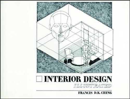 Interior Design Illustrated – Paperback By Ching, Francis D. K. – GOOD