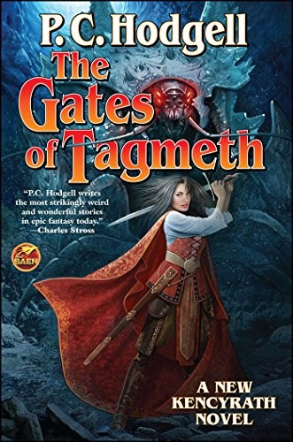 THE GATES OF TAGMETH (KENCYRATH) By P. C. Hodgell