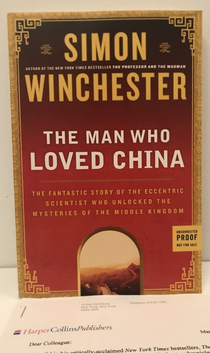 The Man Who Loved China: The Fantastic Story of the Eccentric Scientist Who …