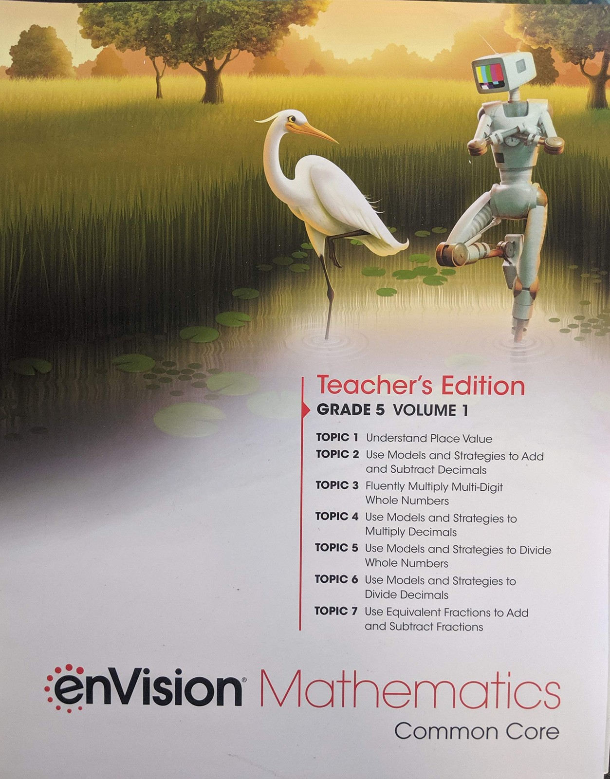enVision Mathematics Common Core, Grade 5 Volume 1 Teacher’s Edition, Topics…